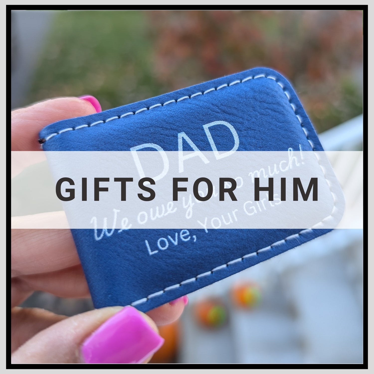Gift For Him