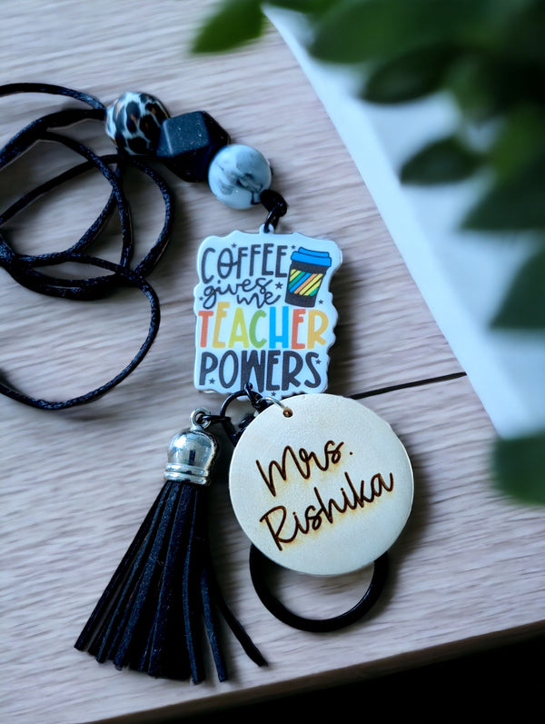 "Coffee gives me Teacher Powers" Lanyard