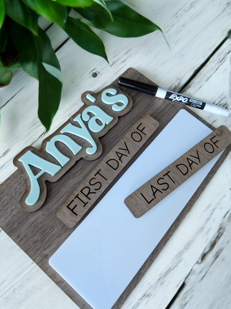 "First Day/Last Day of" Personalized Sign